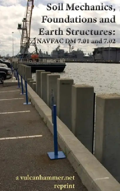 Soil Mechanics, Foundations and Earth Structures: Navfac DM 7 by Naval Facilities Engineering Command