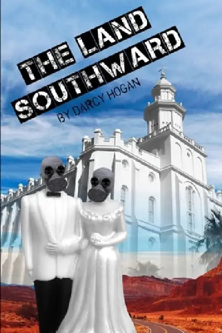 The Land Southward by Darcy Hogan