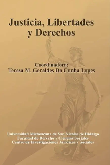 Justicia, Libertades y Derechos by Teresa M. Gera Da Cunha Lopes (Coord ).