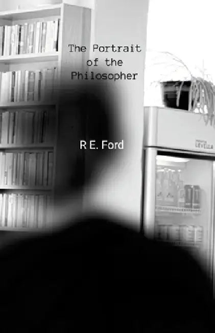 The Portrait of the Philosopher by R. E. Ford, Lela Maisy