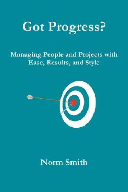 Got Progress? by Norm Smith