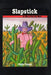 Slapstick: A Tale of the Old West by Pete Toms