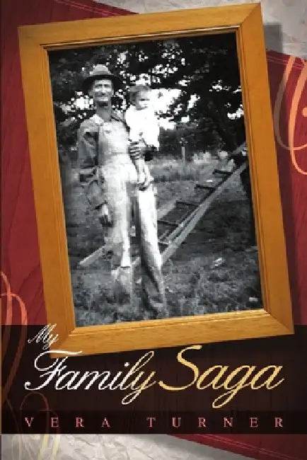 My Family Saga by Vera Turner