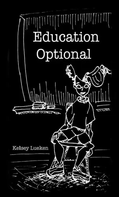 Education Optional by Kelsey Lueken