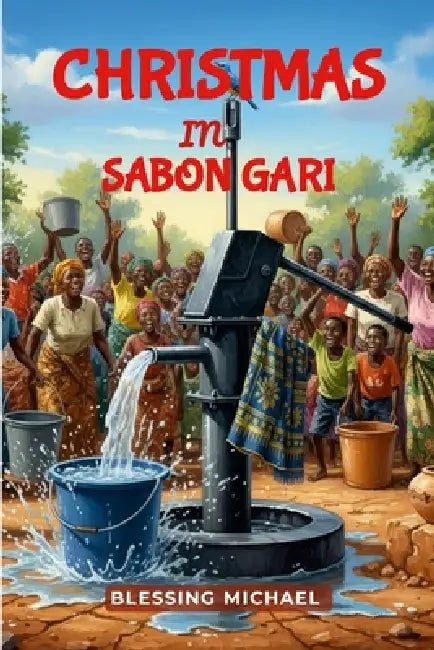 Christmas in Sabon Gari by Blessing Michael, Greatfreeman Daniel