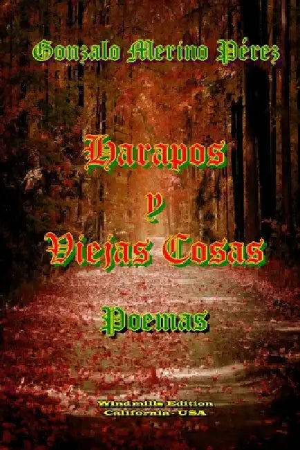Harapos y Viejas Cosas by Gonzalo Merino Pérez