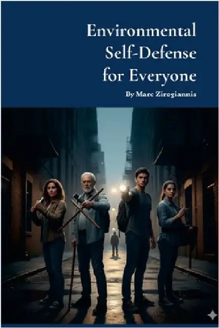 Environmental Self Defense for Everyone by Zirogiannis, Marc