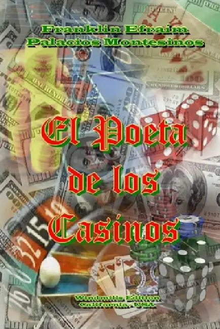 El Poeta de los Casinos by Franklin Efraím Palacios Montesinos