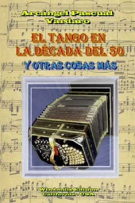 El Tango en la década del 50... by Arcángel Pascual Vardaro