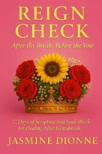 Reign Check: After the Break, Before the Vow by Jasmine Souers
