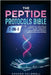 The Peptide Protocols Bible (7-in-1): Unlock Fat Loss, Muscle Growth, Anti-Aging, Brain Power, Longevity & Injury-Free Performance with Cutting-Edge P by Caldwell, Archer