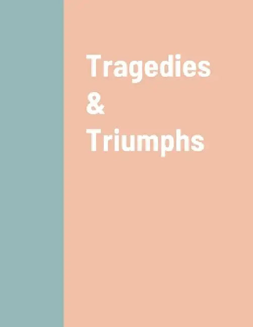 Tragedies & Triumphs by Cheryl Edmonds