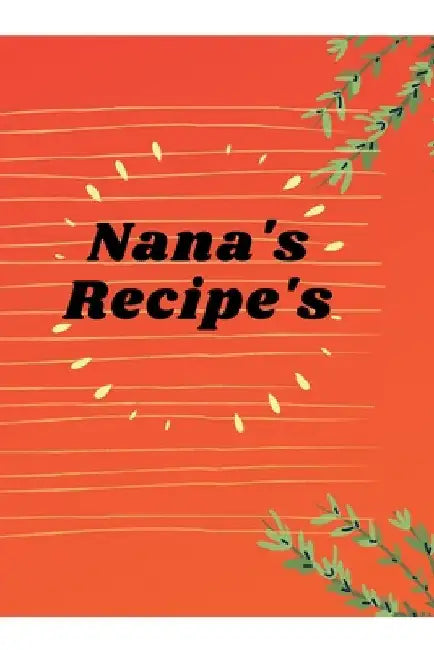 Nana's Recipe's by Berkshire Hall Epping Press