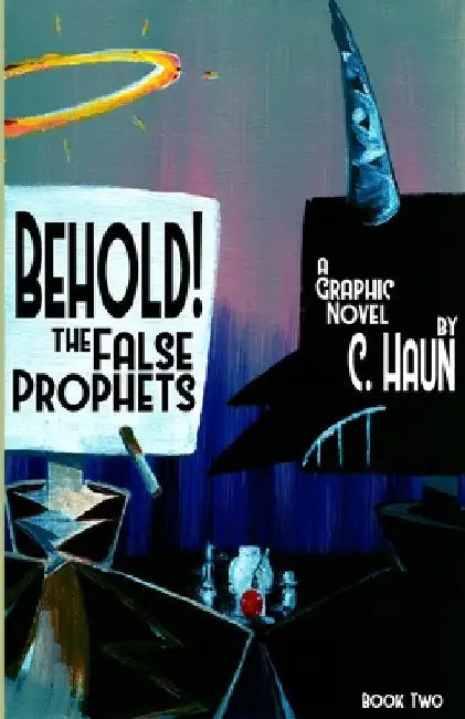 Behold! The False Prophets: Book Two by Cary Haun