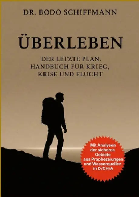 Überleben - Der letzte Plan: Handbuch für Krieg, Krise und Flucht by Bodo Schiffmann