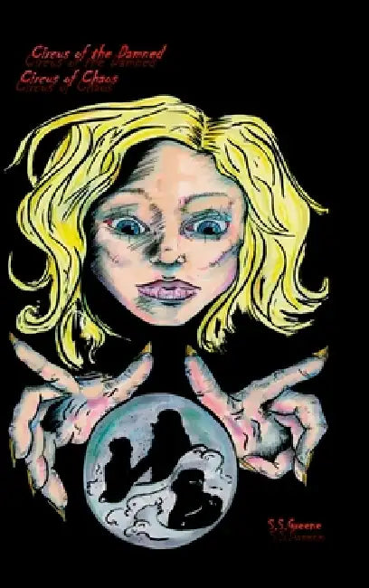 Circus of the Damned: The Circus of Chaos Book 3 by S. S. Greene, Charles Landeros