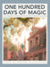 100 Days of Magic: A Photographic Love Letter to the Disney Parks and Beyond by Lisa Dinoto, Lisa Dinoto