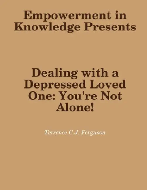 Dealing With a Depressed Family Member by Terrence Ferguson