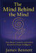 The Mind Behind the Mind: How Ritual, Creativity, and Science Reveal Our Deeper Intelligence by James Bennett