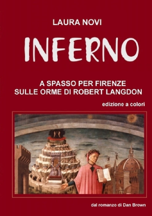 INFERNO - A spasso per Firenze sulle orme di Robert Langdon by Laura Novi