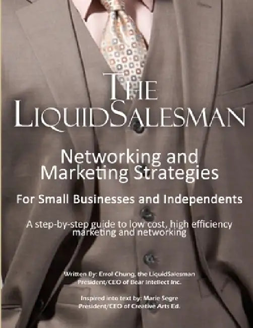 Networking and Marketing Strategies for Small Business and Independents by Errol Chung
