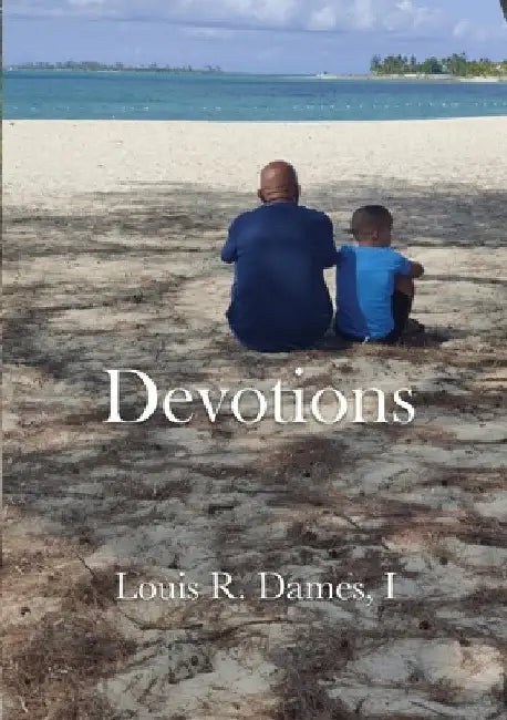 Devotions by I. Louis Roscoe Dames