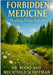Forbidden Medicine: Healing from Nature by Bodo Schiffmann