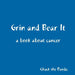 Grin and Bear It a book about cancer by Chuck The Panda