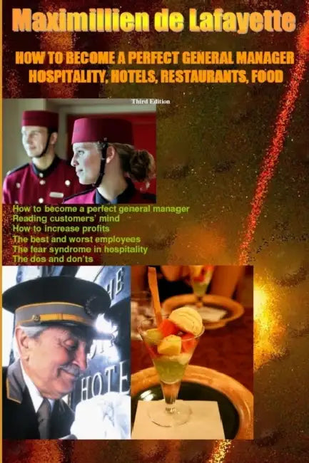 How to Become a Perfect General Manager.Hospitality, hotels, restaurants, food by Maximillien De Lafayette