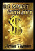 Be Smart with Art by Arthur Tugman