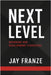 Next Level: Branding and Development Strategies by Franze, Jay