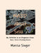 Madd about Sexx: Initiation as an Erogenous Crone: Ravings, Rants & Ravishing Reveals by Marcia Singer