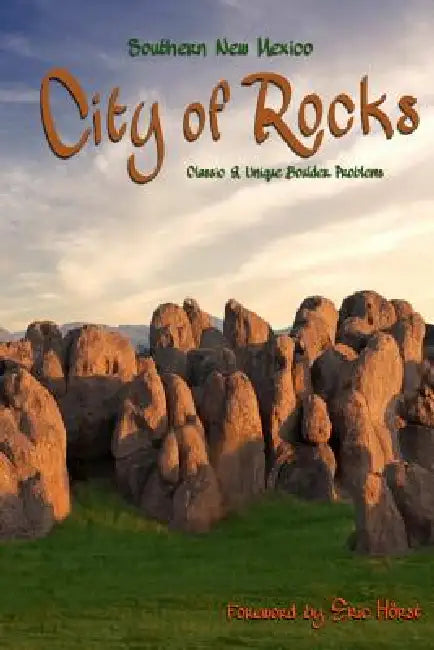 Southern New Mexico City of Rocks Bouldering Guide by Lowell Stevenson