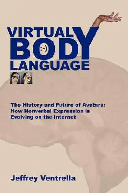 Virtual Body Language by Jeffrey Ventrella