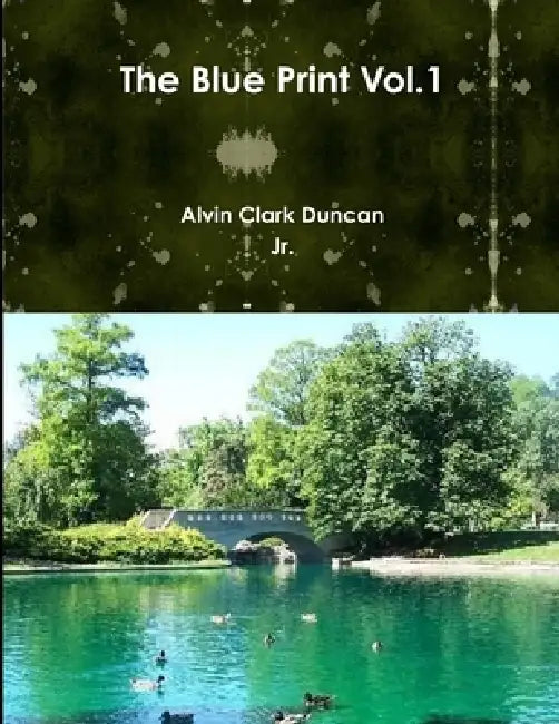 The Blue Print Vol.1 by Alvin Duncan