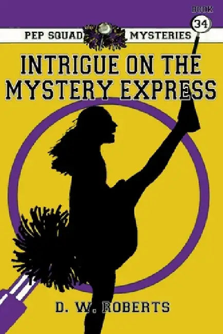 Intrigue on the Mystery Express by Dw Roberts
