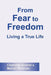 From Fear To Freedom by Charlotte Rosner, Marvin Rudman
