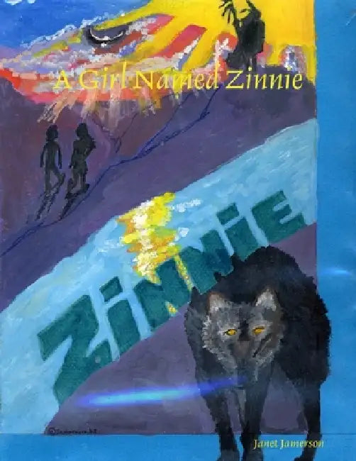 A girl named Zinnie when Native Wolves and African Elephants matter by Janet Jamerson