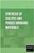 Synthesis of Zeolites and Porous Inorganic Materials by Academy Press, Continental