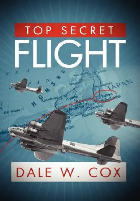 Top Secret Flight by Dale Cox