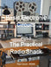 Basic Electronic Circuits, Part-3 The Practical Radio Shack by Paul Honore