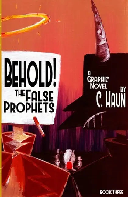Behold! The False Prophets: Book Three by Cary Haun