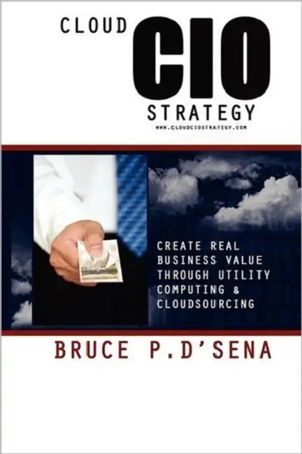 Cloud CIO Strategy by Bruce P. D'Sena