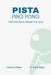 PISTA Ping Pong: Train the Brain, Master the Spin by Xu Gang, Andre Stang
