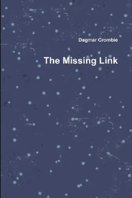 The Missing Link by Dagmar Crombie