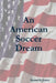 An American Soccer Dream by Kenneth Jones
