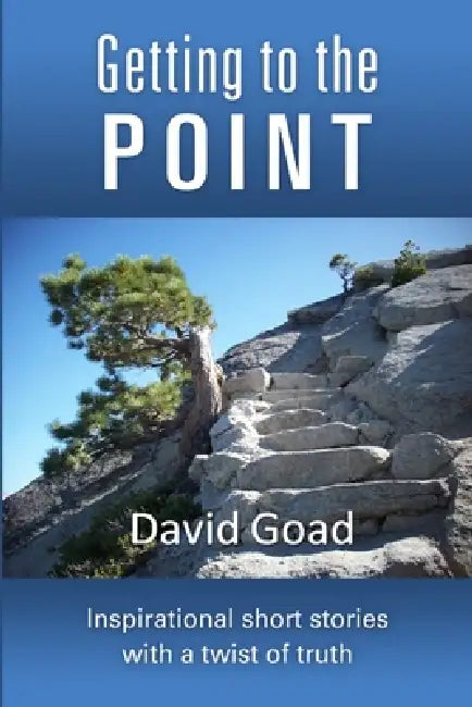 Getting to the Point by David Goad