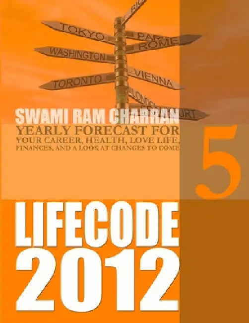 Life Code 5 Yearly Forecast for 2012 by Swami Ram Charran