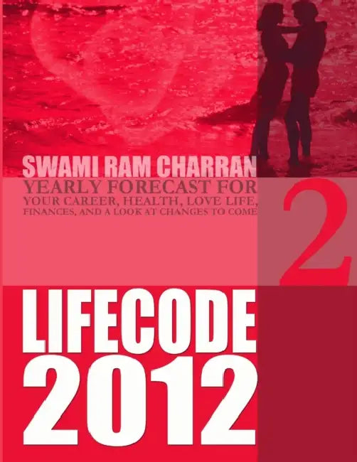 Life Code 2 Yearly Forecast for 2012 by Swami Ram Charran