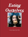Eating Ourselves Crazy by Treena Wynes